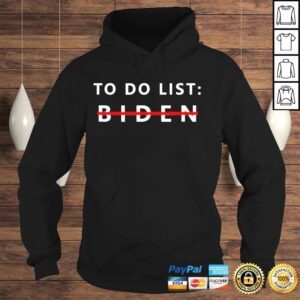 Hoodie AntI president Joe Biden sarcasm to do list shirt