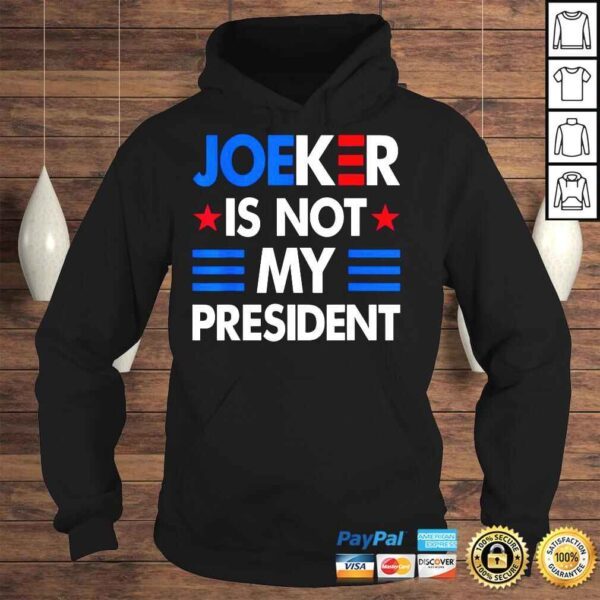 Anti Biden Pro Trump Republican Biden Is Not My President TShirt - Image 4