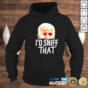 Hoodie Anti Joe Biden Id sniff that funny shirt