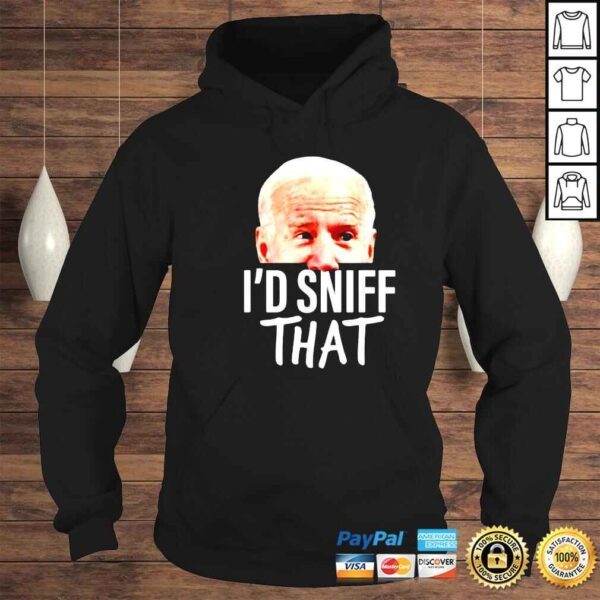 Anti Joe Biden Id sniff that funny shirt - Image 4