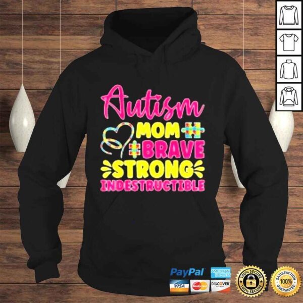 Autism Mom Brave Strong Indestructible Autism Awareness Shirt - Image 4