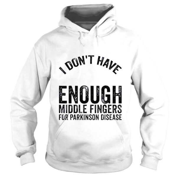 Awareness dont have middle fingers for parkinson disease shirt - Image 4