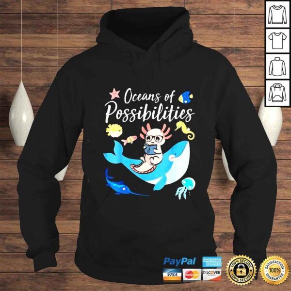 Axolotls Lovers Summer Reading 2022 Oceans of Possibilities TShirt - Image 4