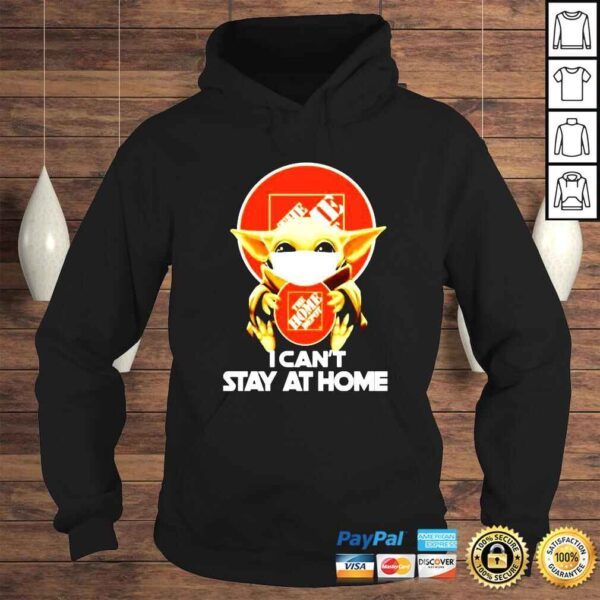 Baby Yoda Hugs The Home Depot I Can’t Stay At Home shirt - Image 4