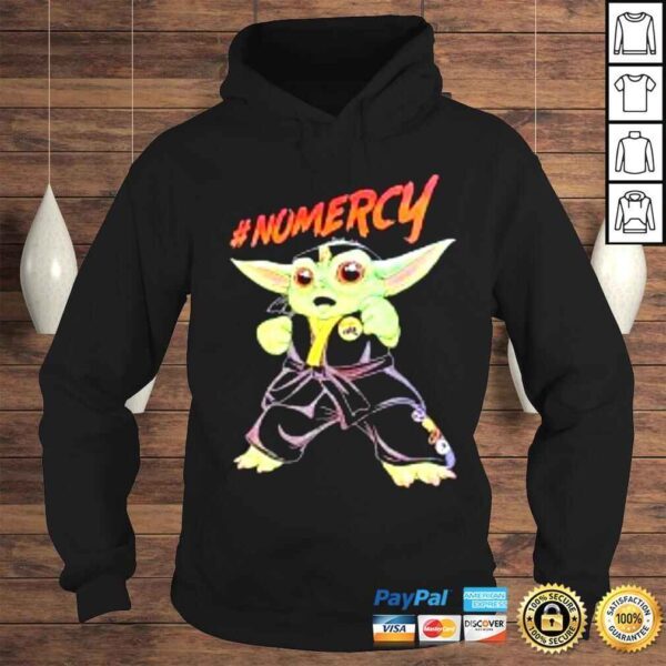 Baby Yoda No Mercy shirt - Image 4