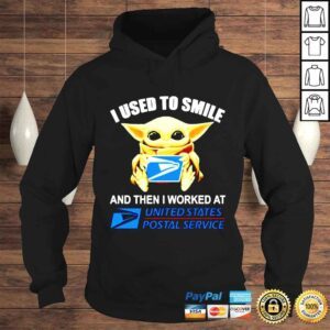 Hoodie Baby Yoda i used to smile and then i worked at United States Postal Service shirt