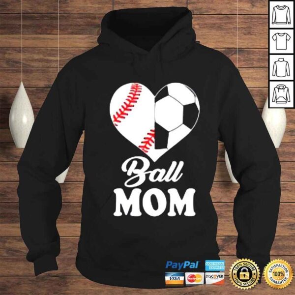 Ball Mom Heart Soccer Baseball Mom Mother’s Day Shirt - Image 4