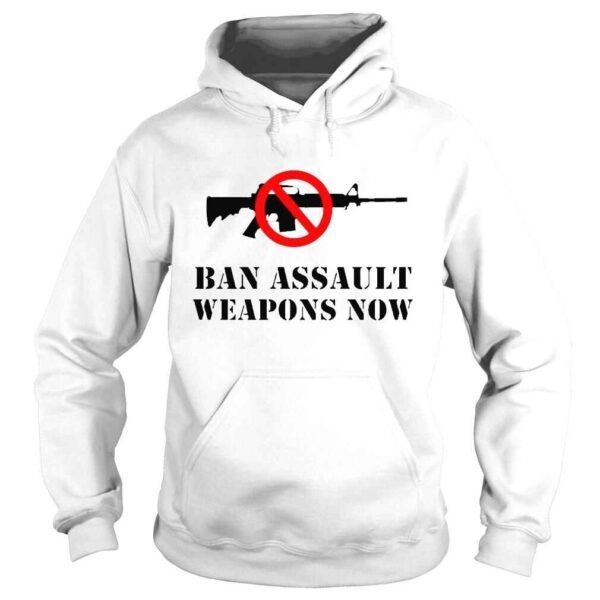 Ban assault weapons now enough Texas shooting protect kids not guns shirt - Image 4