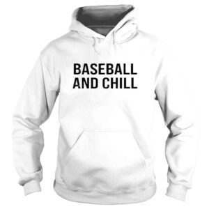 Hoodie Baseball And Chill Shirt Scott Braun