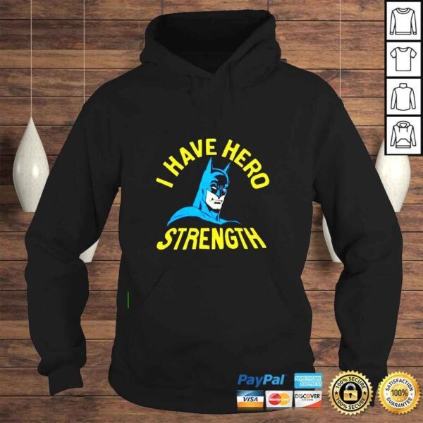 Batman I Have Hero Strength shirt - Image 4