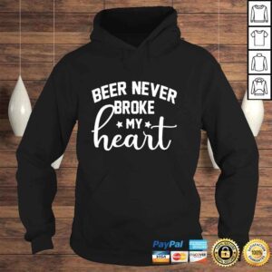 Hoodie Beer never broke my heart shirt