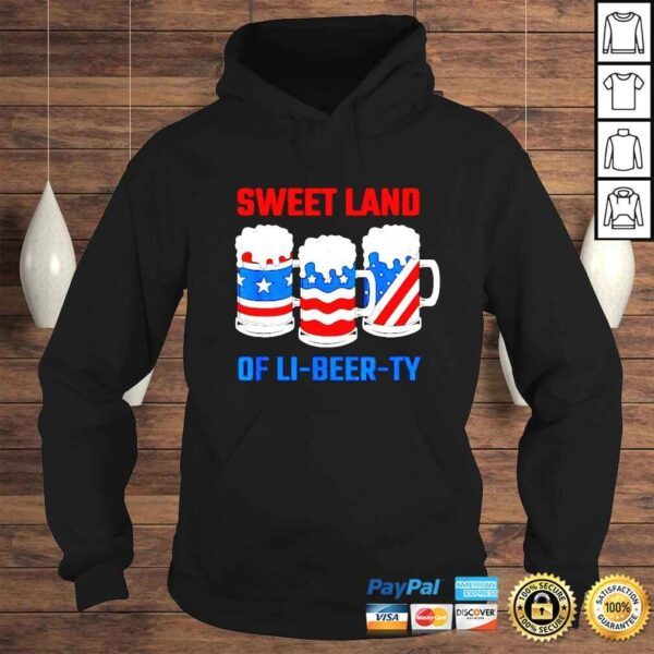 Beer sweet land of liberty 4th of July shirt - Image 4