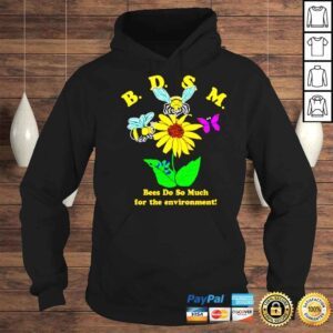 Hoodie Bees Do So Much For The Environment Shirt