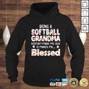 Hoodie Being A Softball Grandma Doesnt Make Me Old Mothers Day Shirt