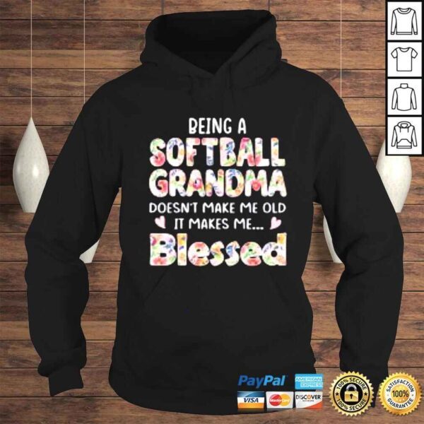 Being A Softball Grandma Doesn’t Make Me Old Mother’s Day Shirt - Image 4