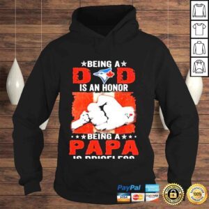 Hoodie Being a is an honor being a papa is priceless shirt