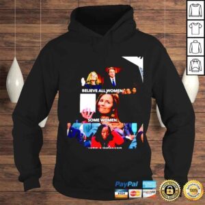 Hoodie Believe all women some women whats a woman 2022 shirt