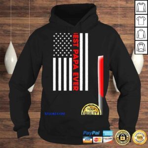 Hoodie Best papa ever usa American flag fathers day shirt