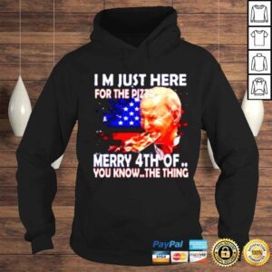 Hoodie Biden Confused Merry Happy 4th Of July Im here just for pizza shirt 1