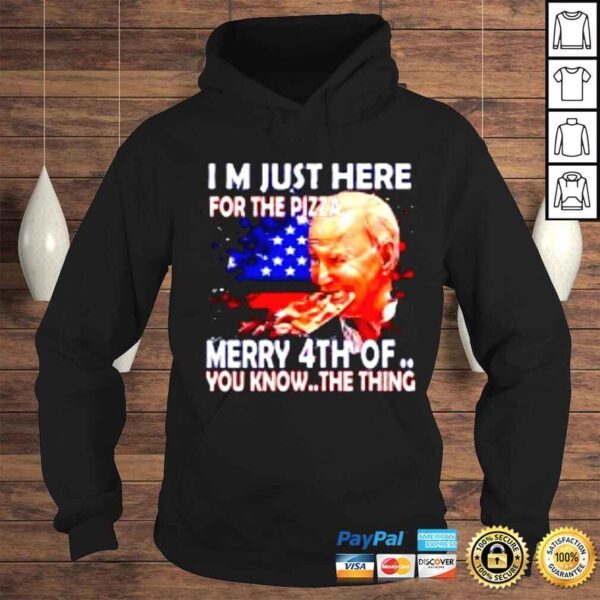 Biden Confused Merry Happy 4th Of July I’m here just for pizza shirt - Image 4