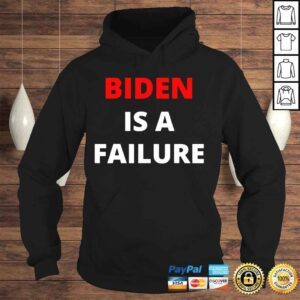 Hoodie Biden failure Biden is a failure shirt