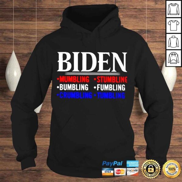 Biden mumbling stumbling bumbling fumbling crumbling tumbling shirt - Image 4