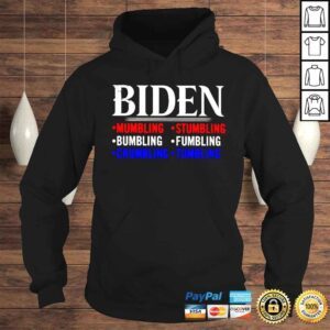 Hoodie Biden mumbling stumbling bumling fumbling shirt