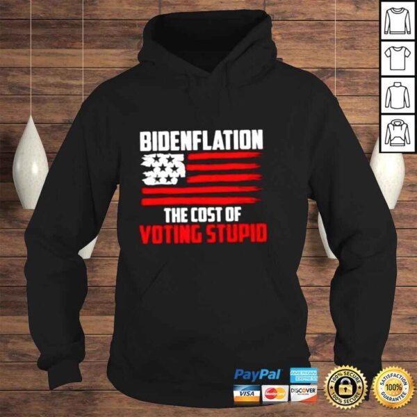 Bidenflation The Cost Of Voting Stupid Anti Biden Premium TShirt - Image 4