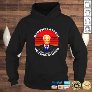 Hoodie Bidenflation the cost of voting stupid shirt