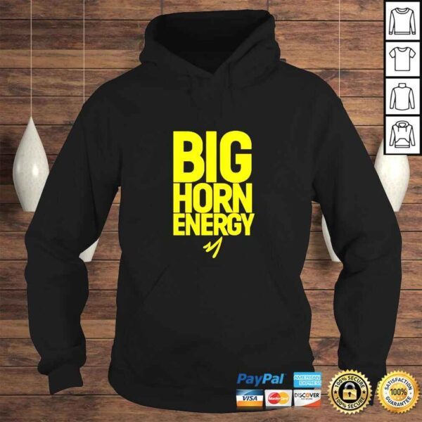 Big Horn Energy TShirt - Image 4