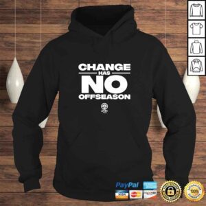 Hoodie Billie Jean King Change Has No Offseason TShirt