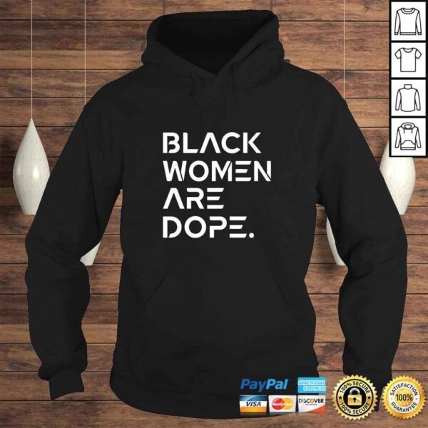 Black Women Are Dope TShirt - Image 4