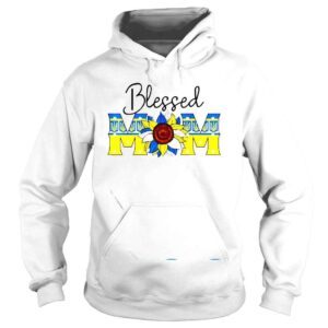 Hoodie Blessed Mom Ukraine Stand With Ukraine Mothers Day Mothers Shirt