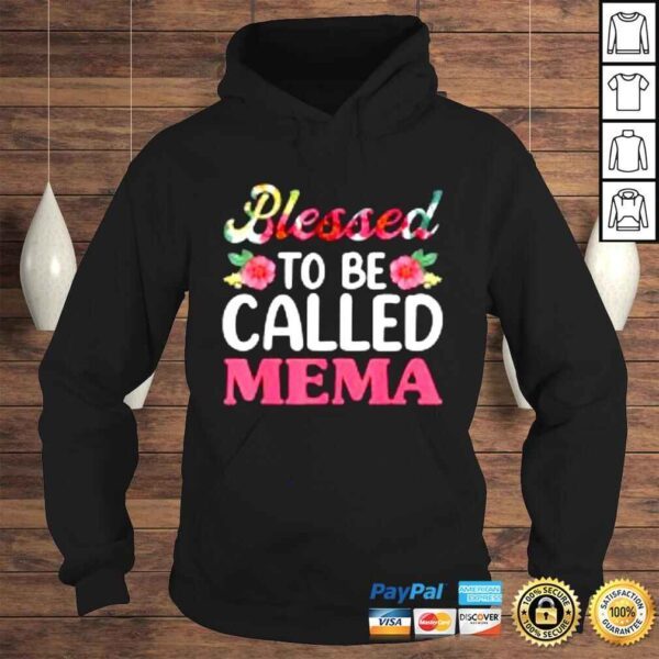 Blessed To Be Called Mema Floral Mothers Day Grandma Shirt - Image 4