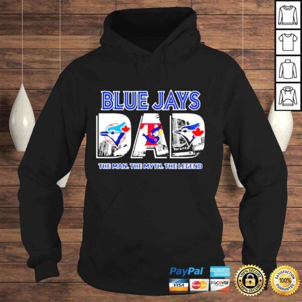 Blue jays dad the man the myth the legend shirt - Image 4