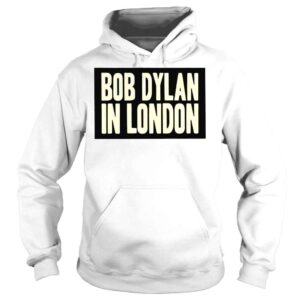 Hoodie Bob Dylan in London 2022 T shirt