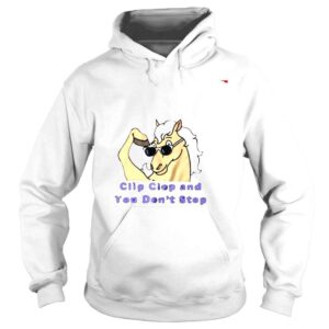 Hoodie Bobs burgers clip clop and you dont stop shirt