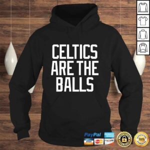 Hoodie Boston Celtics are the balls shirt