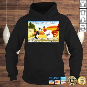 Hoodie Boy I Say Boy Youre About To Exceed 2022 Shirt