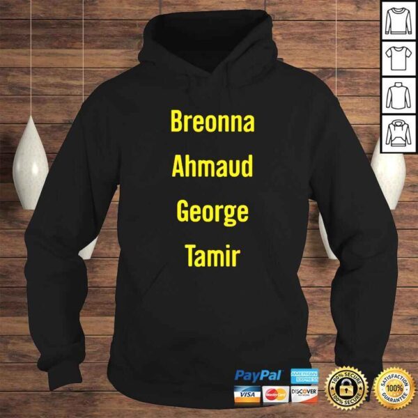 Breonna Ahmaud George Tamir TShirt - Image 4