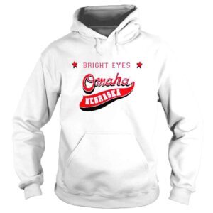 Hoodie Bright Eyes Omaha Nebraska Shirt