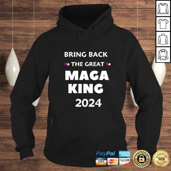 Bring back the great Maga King 2024 Tshirt - Image 4