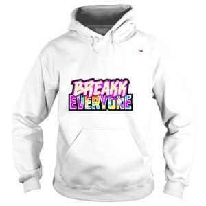 Hoodie Bron Breakker Breakk Everyone shirt