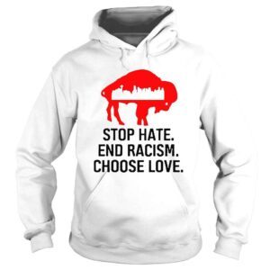 Hoodie Buffalo Bills Choose Love Shirt Stop Hate End Racism Choose Love shirt