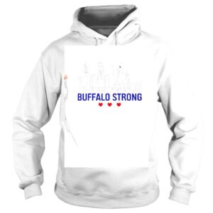 Hoodie Buffalo Strong Pray For Buffalo City 2022 shirt