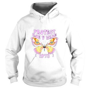 Hoodie Butterfly protect Roe V Wade 1973 shirt