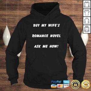 Hoodie Buy My Wifes Romance Novel Ask Me How TShirt