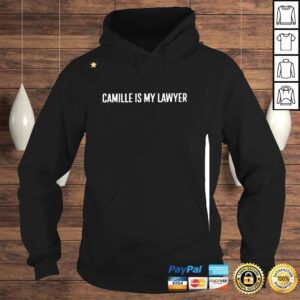 Hoodie Camille Is My Lawyer 2022 Shirt