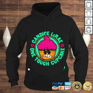 Hoodie Candice LeRae Still One Tough Cupcake shirt