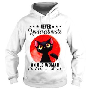 Hoodie Cat Never Underestimate An Old Woman Shirt